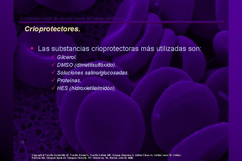 Criopreservación de células madre de sangre periférica. Crioprotectores. w Las substancias crioprotectoras más utilizadas