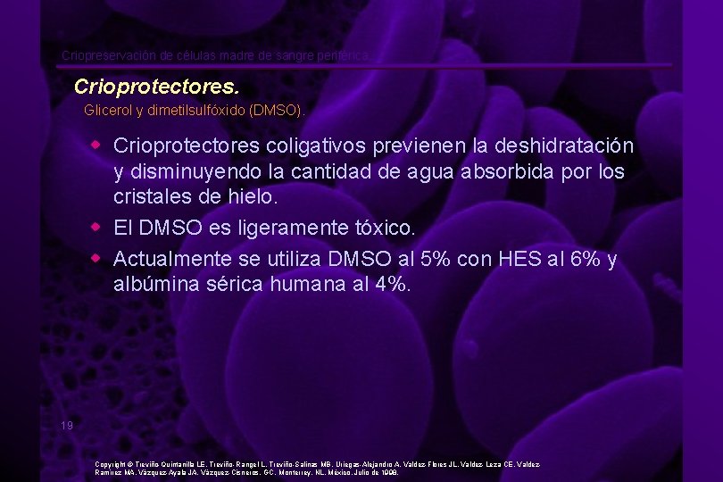 Criopreservación de células madre de sangre periférica. Crioprotectores. Glicerol y dimetilsulfóxido (DMSO). w Crioprotectores