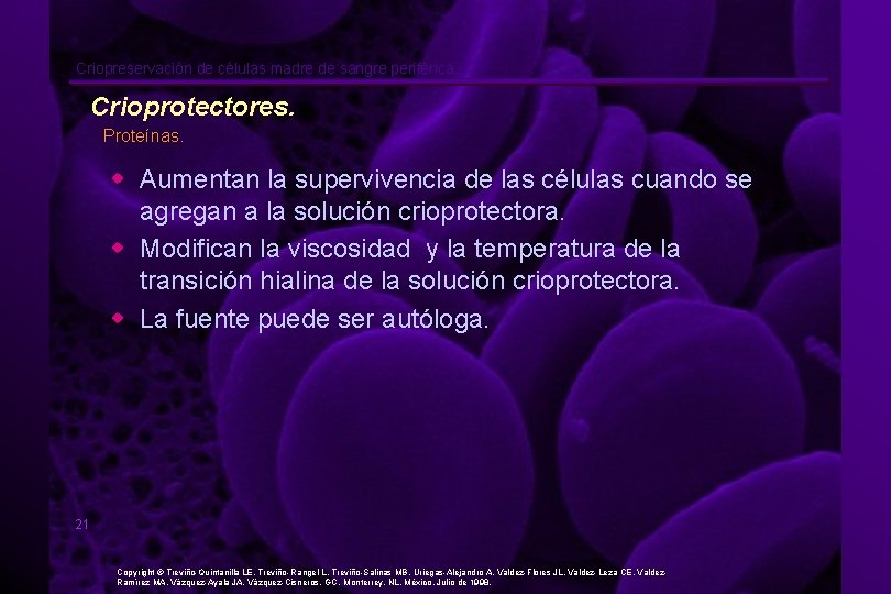 Criopreservación de células madre de sangre periférica. Crioprotectores. Proteínas. w Aumentan la supervivencia de
