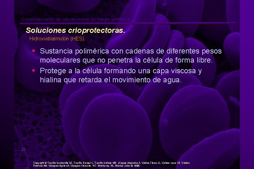 Criopreservación de células madre de sangre periférica. Soluciones crioprotectoras. Hidroxietilalmidón (HES). w Sustancia polimérica
