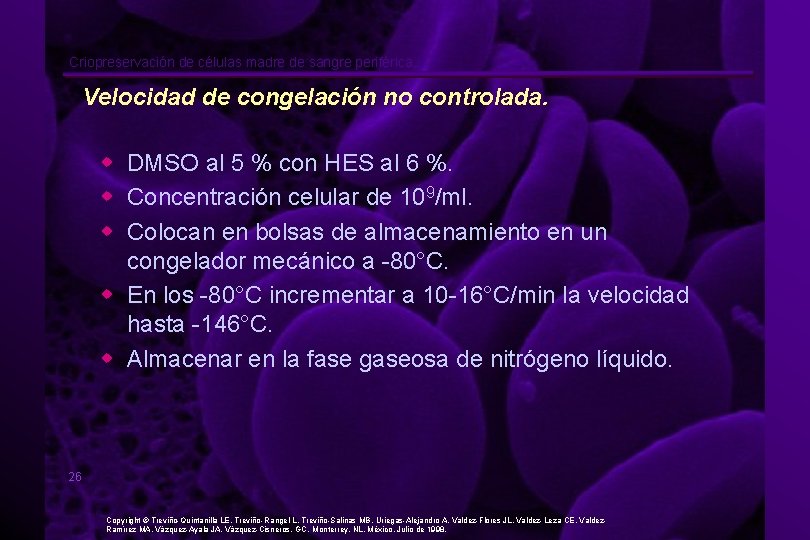 Criopreservación de células madre de sangre periférica. Velocidad de congelación no controlada. w w