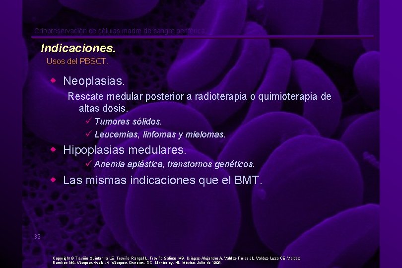 Criopreservación de células madre de sangre periférica. Indicaciones. Usos del PBSCT. w Neoplasias. Rescate