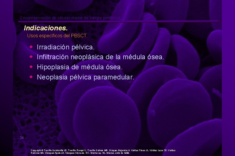Criopreservación de células madre de sangre periférica. Indicaciones. Usos específicos del PBSCT. w w