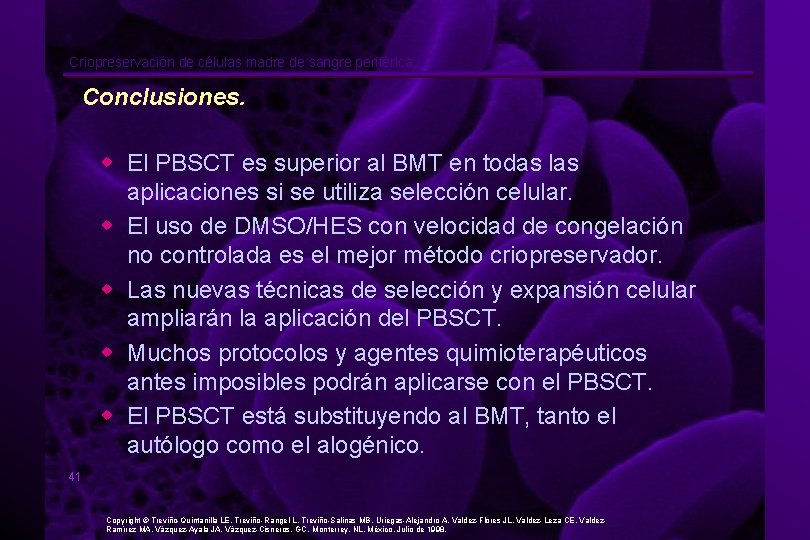 Criopreservación de células madre de sangre periférica. Conclusiones. w El PBSCT es superior al