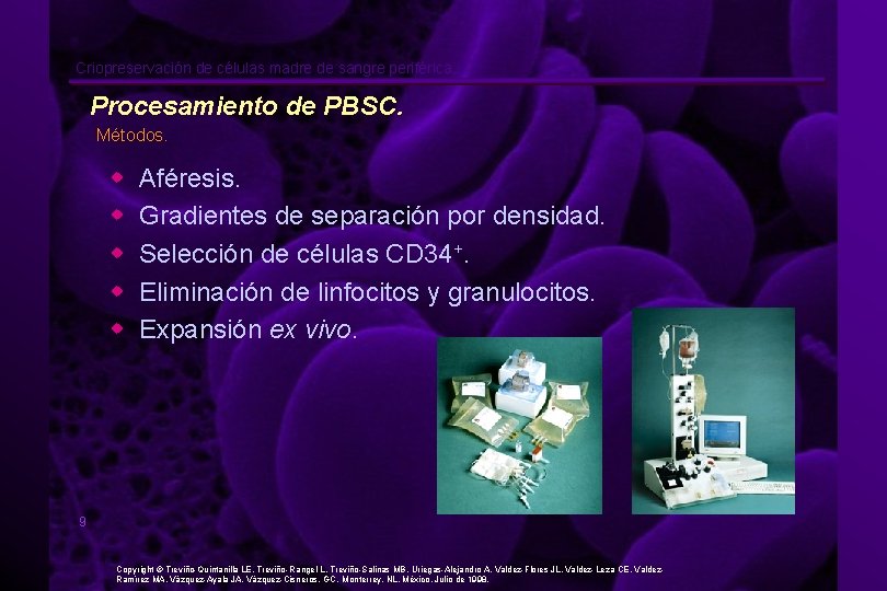 Criopreservación de células madre de sangre periférica. Procesamiento de PBSC. Métodos. w w w