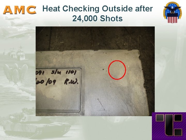 Heat Checking Outside after 24, 000 Shots Heat Checking Outside after 24, 000 Shots