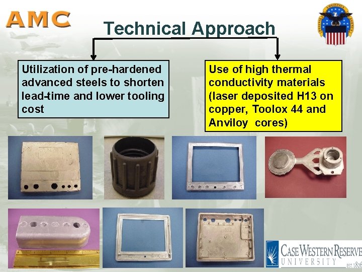 Technical Approach Utilization of pre-hardened advanced steels to shorten lead-time and lower tooling cost