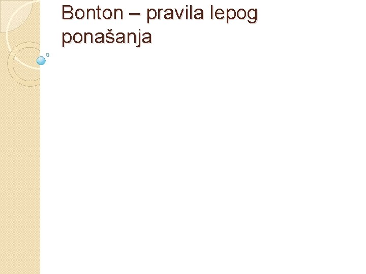 Bonton – pravila lepog ponašanja 