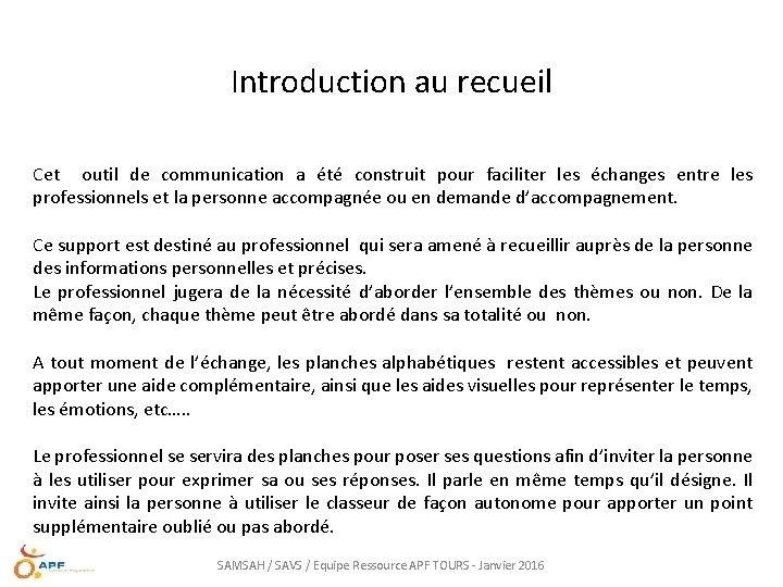 Introduction au recueil Cet outil de communication a été construit pour faciliter les échanges