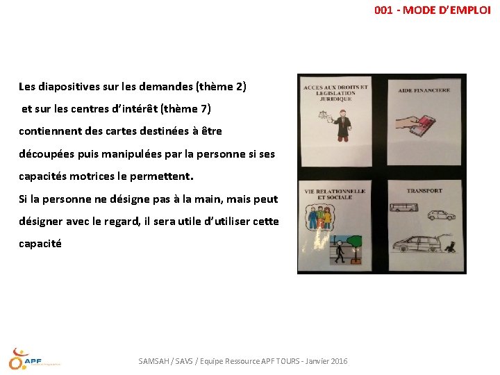 001 - MODE D’EMPLOI Les diapositives sur les demandes (thème 2) et sur les