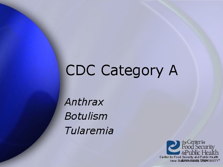 CDC Category A Anthrax Botulism Tularemia Center for Food Security and Public Health Iowa