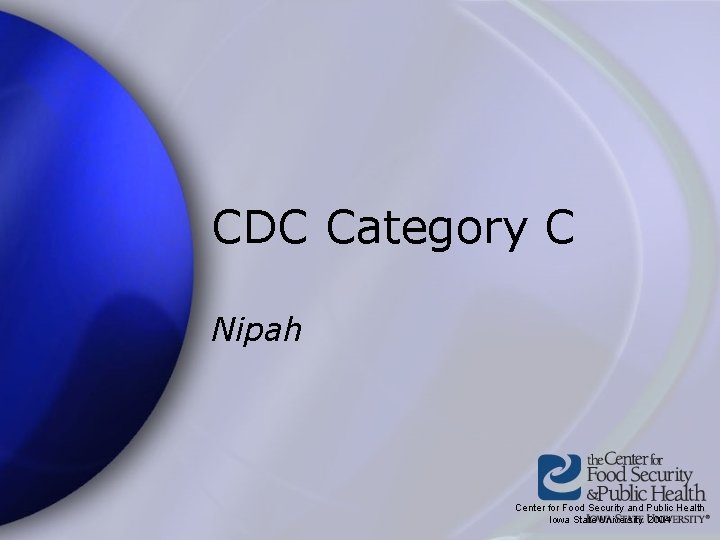 CDC Category C Nipah Center for Food Security and Public Health Iowa State University