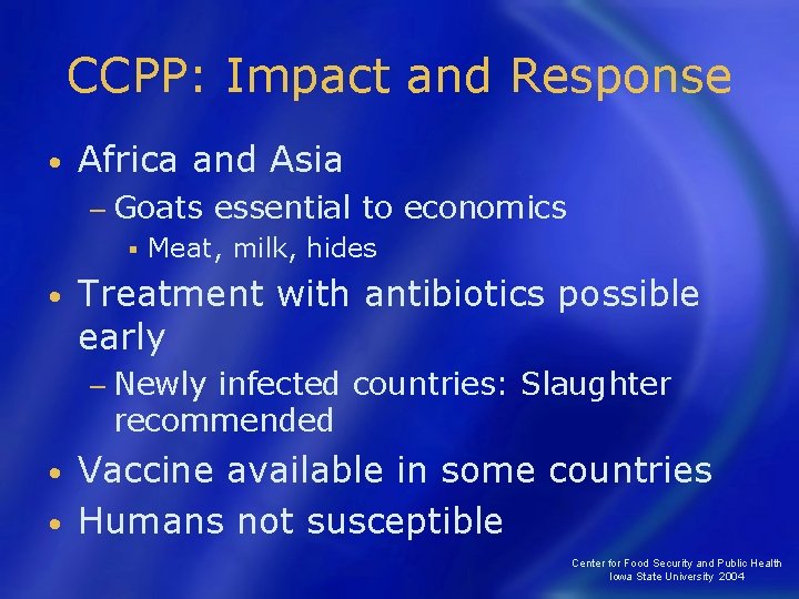 CCPP: Impact and Response • Africa and Asia − Goats § • essential to