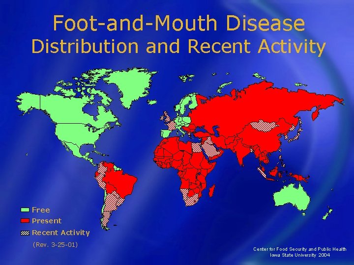 Foot-and-Mouth Disease Distribution and Recent Activity Free Present Recent Activity (Rev. 3 -25 -01)
