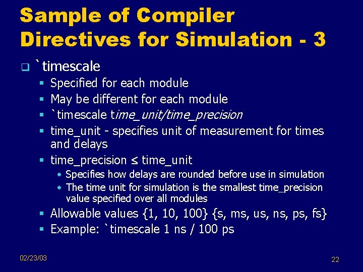 Sample of Compiler Directives for Simulation - 3 q `timescale Specified for each module