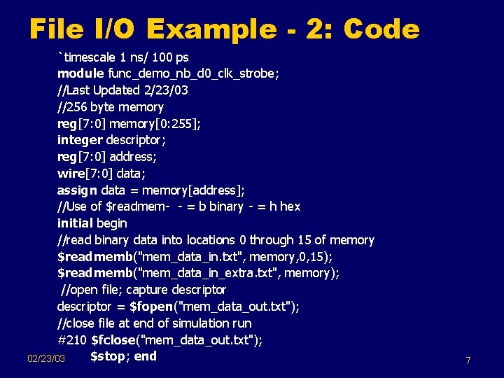 File I/O Example - 2: Code `timescale 1 ns/ 100 ps module func_demo_nb_d 0_clk_strobe;