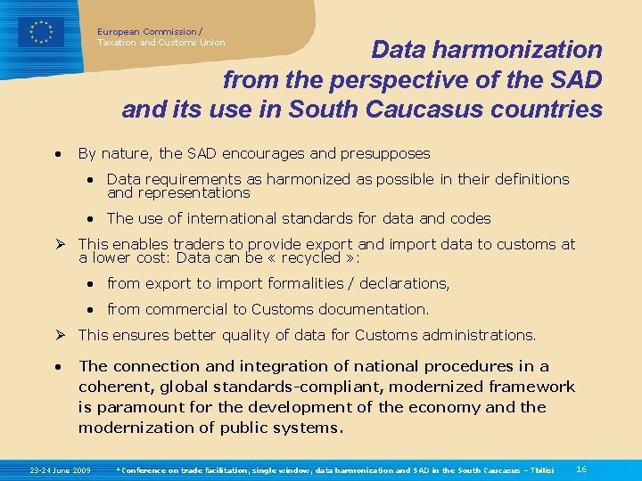 European Commission / Taxation and Customs Union Data harmonization from the perspective of the