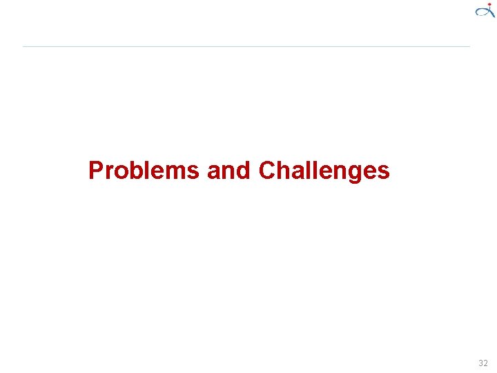 Problems and Challenges 32 