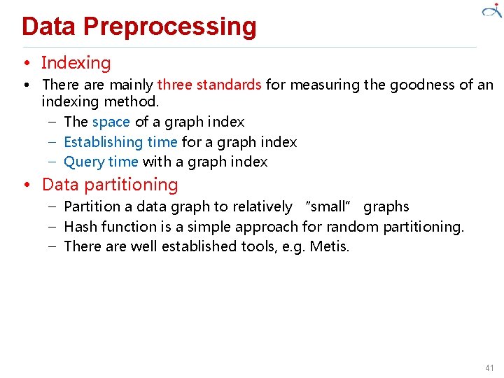 Data Preprocessing • Indexing • There are mainly three standards for measuring the goodness