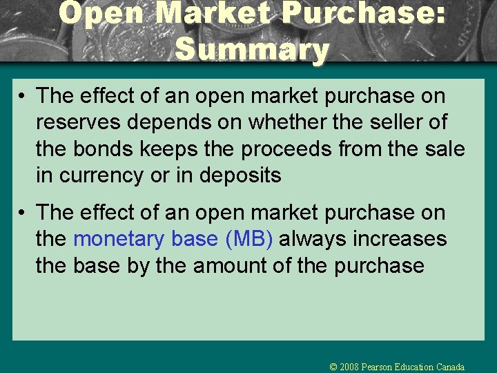Open Market Purchase: Summary • The effect of an open market purchase on reserves Open Market Purchase: Summary • The effect of an open market purchase on reserves