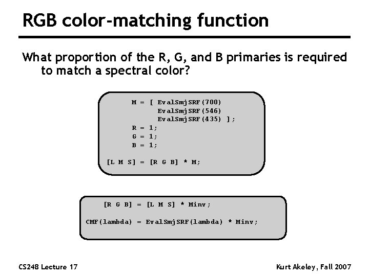 RGB color-matching function What proportion of the R, G, and B primaries is required