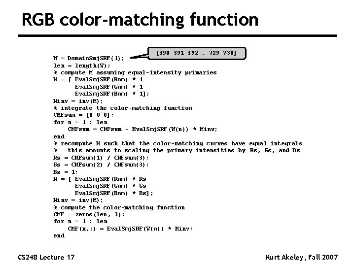 RGB color-matching function [390 391 392 … 729 730] W = Domain. Smj. SRF(1);