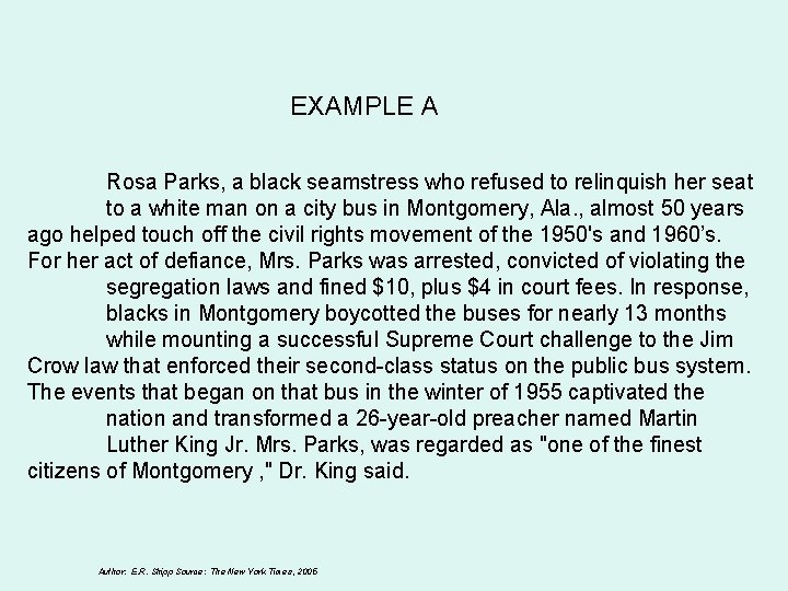 EXAMPLE A Rosa Parks, a black seamstress who refused to relinquish her seat to EXAMPLE A Rosa Parks, a black seamstress who refused to relinquish her seat to