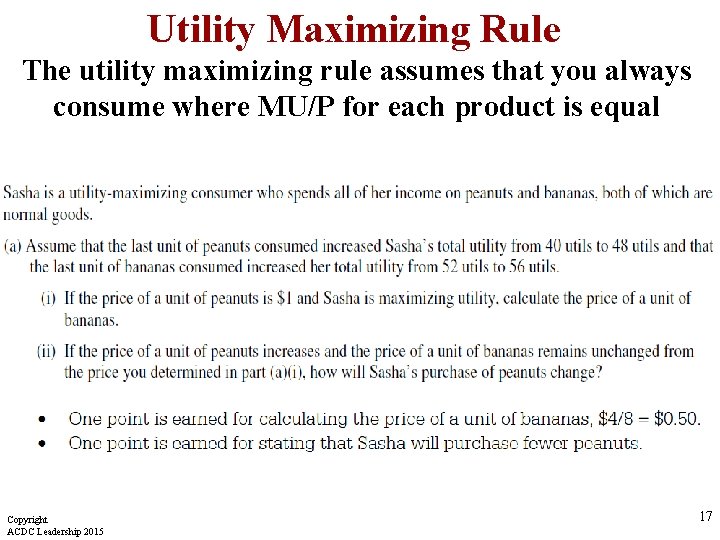 Utility Maximizing Rule The utility maximizing rule assumes that you always consume where MU/P Utility Maximizing Rule The utility maximizing rule assumes that you always consume where MU/P