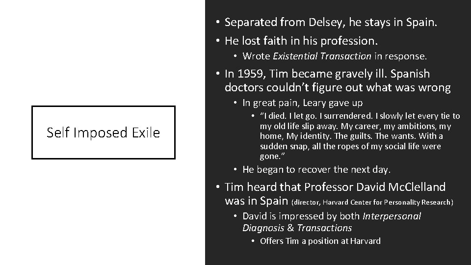  • Separated from Delsey, he stays in Spain. • He lost faith in