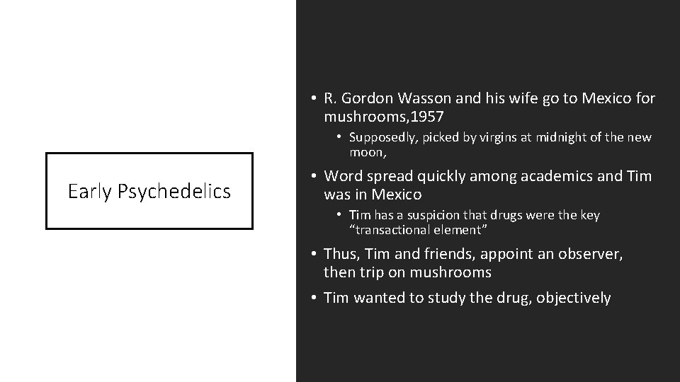  • R. Gordon Wasson and his wife go to Mexico for mushrooms, 1957