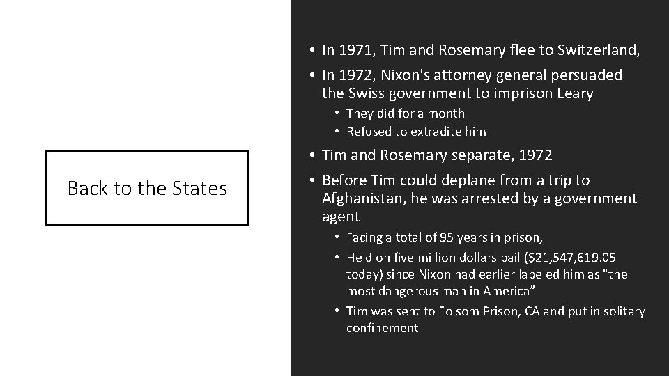  • In 1971, Tim and Rosemary flee to Switzerland, • In 1972, Nixon's
