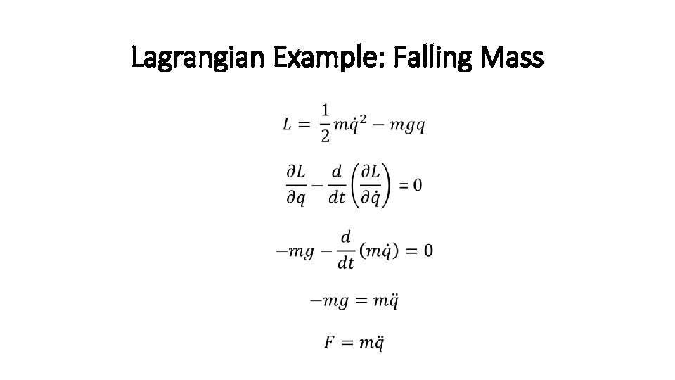 Lagrangian Example: Falling Mass • 