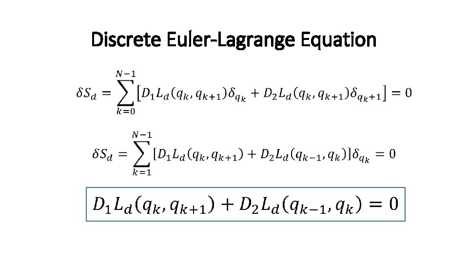 Discrete Euler-Lagrange Equation • 