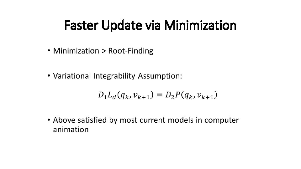 Faster Update via Minimization • 