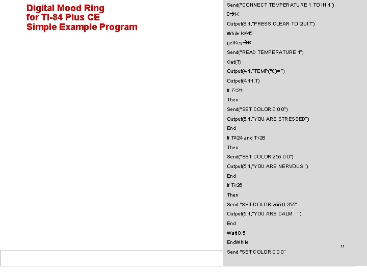 Digital Mood Ring for TI-84 Plus CE Simple Example Program Send("CONNECT TEMPERATURE 1 TO