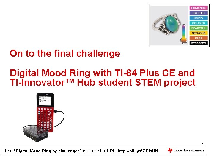 On to the final challenge Digital Mood Ring with TI-84 Plus CE and TI-Innovator™