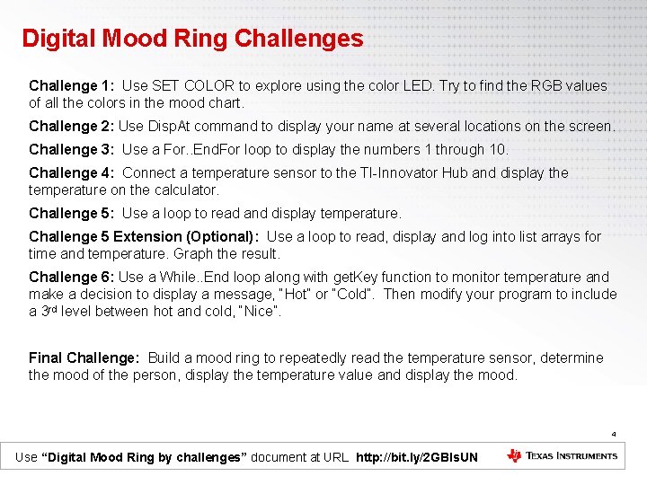 Digital Mood Ring Challenges Challenge 1: Use SET COLOR to explore using the color