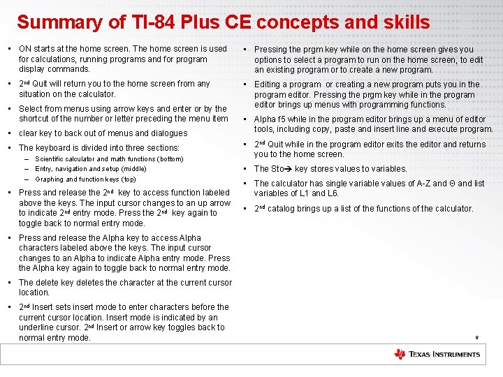 Summary of TI-84 Plus CE concepts and skills • ON starts at the home