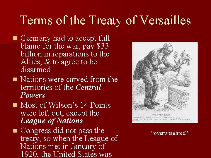 Terms of the Treaty of Versailles n n Germany had to accept full blame