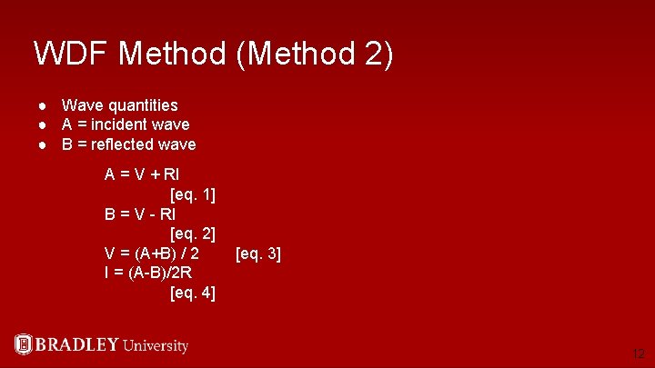 WDF Method (Method 2) ● Wave quantities ● A = incident wave ● B