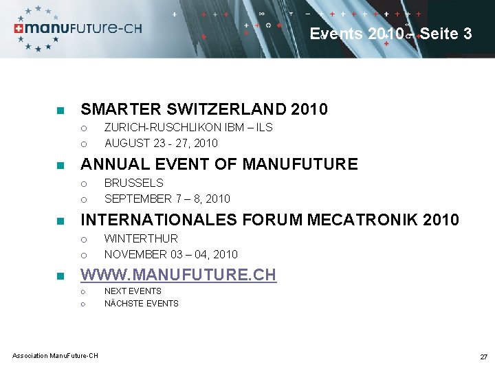 Events 2010 - Seite 3 n SMARTER SWITZERLAND 2010 ¡ ¡ n ANNUAL EVENT