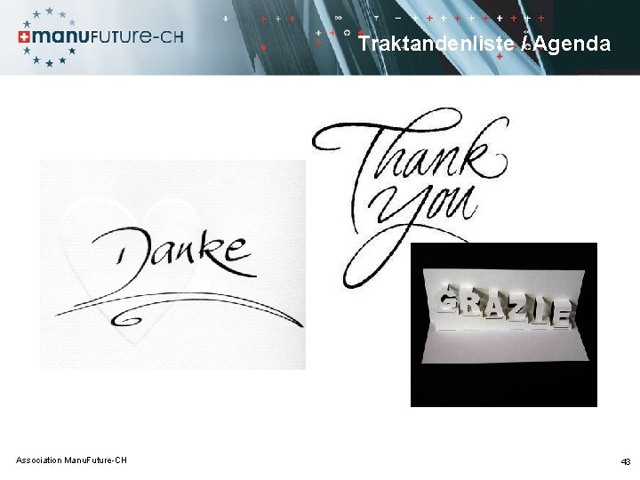 Traktandenliste / Agenda Association Manu. Future-CH 43 