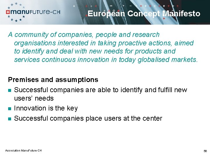 European Concept Manifesto A community of companies, people and research organisations interested in taking