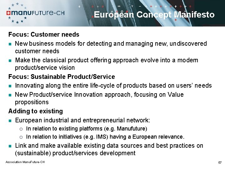 European Concept Manifesto Focus: Customer needs n New business models for detecting and managing