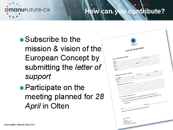 How can you contribute? n Subscribe to the mission & vision of the European