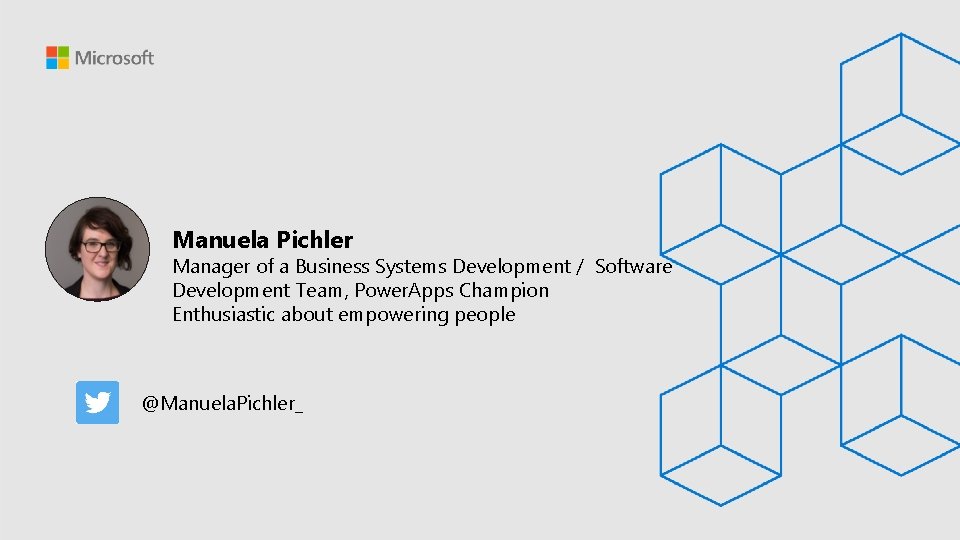 Manuela Pichler Manager of a Business Systems Development / Software Development Team, Power. Apps
