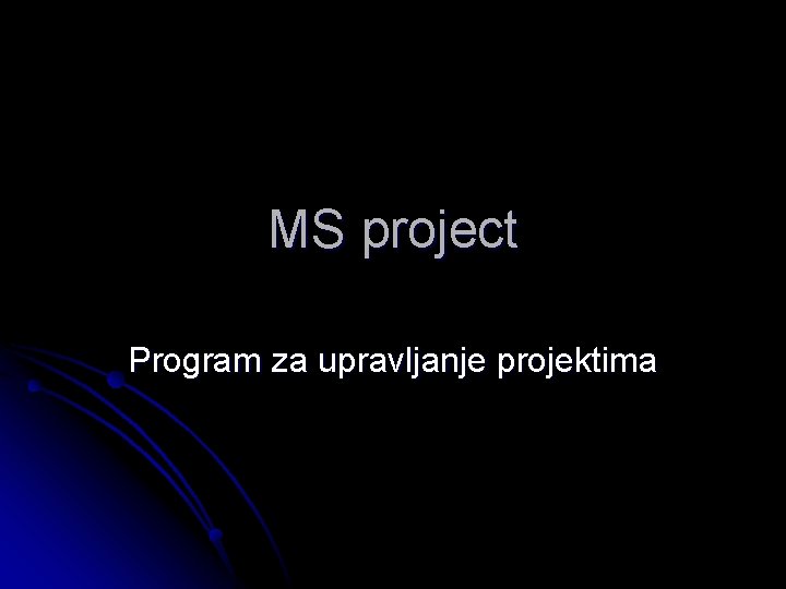 MS project Program za upravljanje projektima 