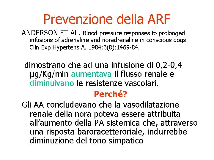 Prevenzione della ARF ANDERSON ET AL. Blood pressure responses to prolonged infusions of adrenaline