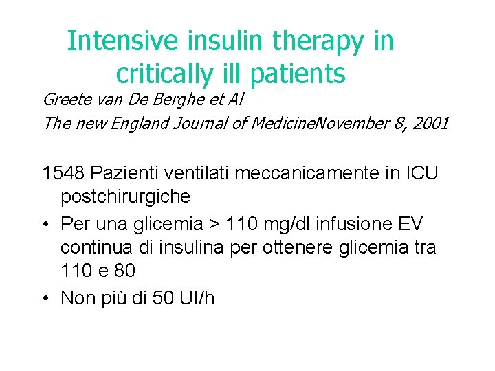 Intensive insulin therapy in critically ill patients Greete van De Berghe et Al The