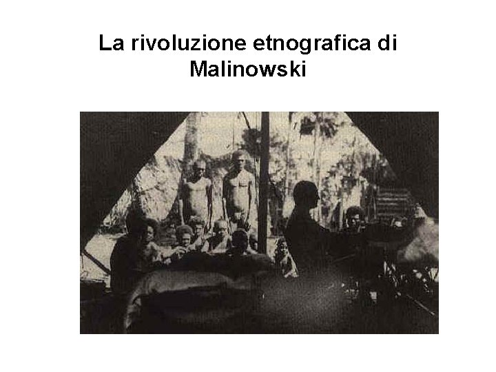 La rivoluzione etnografica di Malinowski 